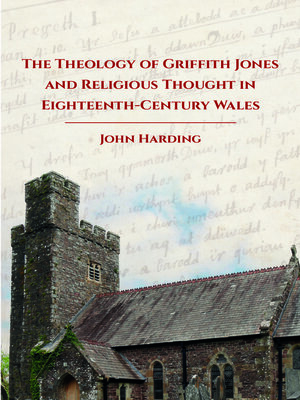 cover image of The Theology of Griffith Jones and Religious Thought in Eighteenth-Century Wales